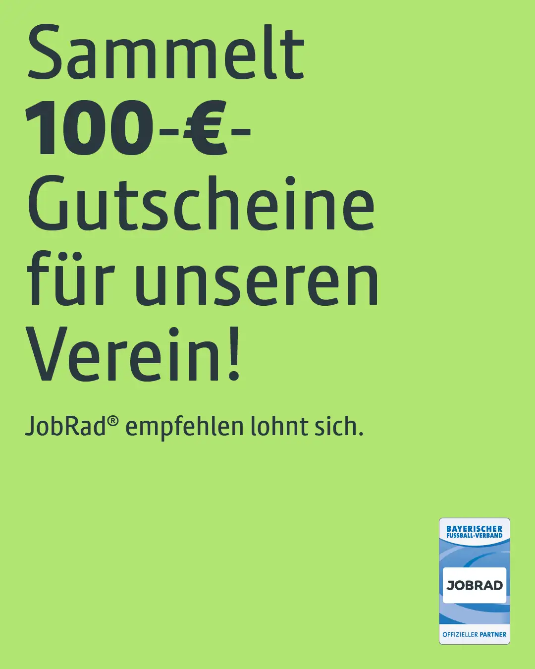 Text: Sammelt 100€ Gutscheine für unseren Verein! JobRad empfehlen lohnt sich. Text: Sammelt 100€ Gutscheine für unseren Verein! JobRad empfehlen lohnt sich.